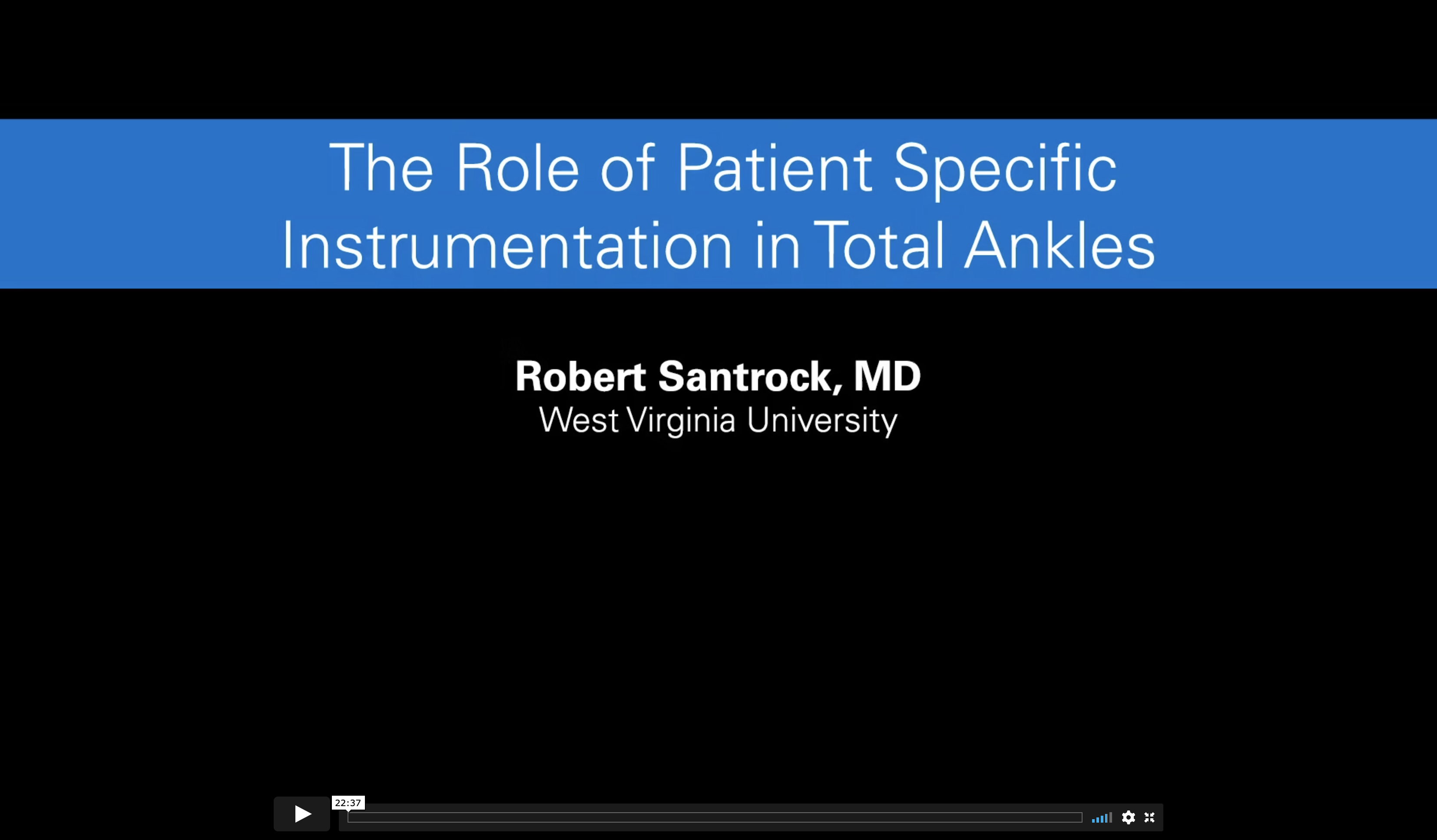 Vantage Ankle PSI - The Role of Patient Specific Instrumentation PSI in Total Ankles Featuring Robert Santrock, MD Webinar 2021